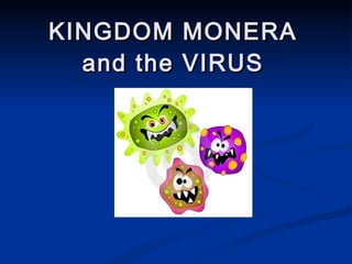 KINGDOM MONERA and the VIRUS 