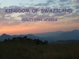 KINGDOM OF SWAZILAND SOUTHERN AFRICA 