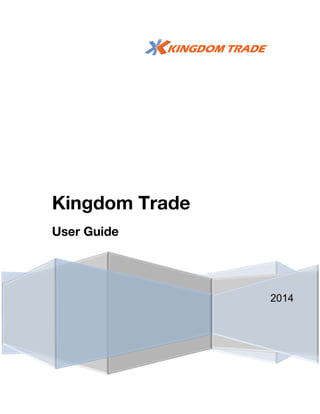 Kingdom Trade
User Guide

2014

 