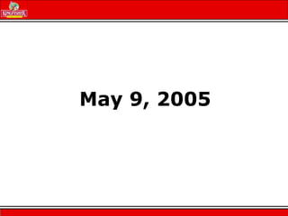 May 9, 2005
 