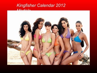 Kingfisher Calendar 2012 Models 