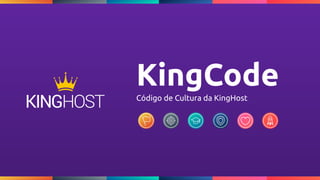 KingCodeCódigo de Cultura da KingHost
 