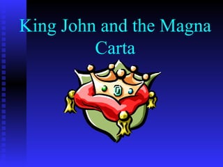 King John and the Magna Carta 