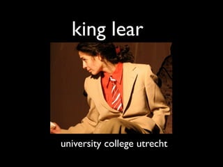 king lear




university college utrecht
 