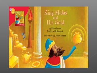 King Midas by Gregory Hall