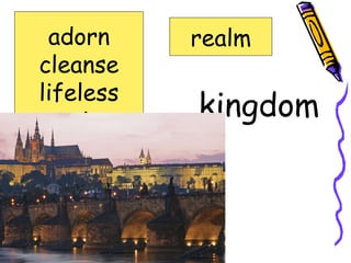 kingdom realm adorn cleanse lifeless precious realm spoonful 