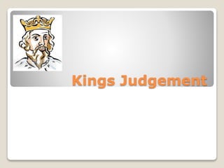 Kings Judgement
 