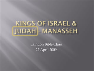 Laindon Bible Class 22 April 2009 