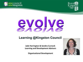 Jade Harrington & Sondra Curnock  Learning and Development Advisors Organisational Development 
