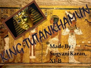 MadeBy:
SugyaniKaran,
XI-B
 