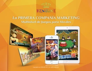 La PRIMERA COMPAÑÍA MARKETING
Multinivel de Juegos para Moviles
 