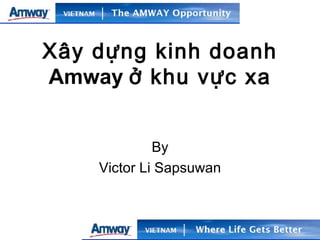 Xây dựng kinh doanh  Amway  ở khu vực xa By Victor Li Sapsuwan 