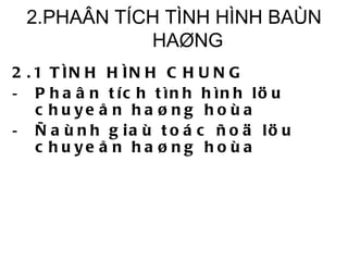 2.PHAÂN TÍCH TÌNH HÌNH BAÙN HAØNG 2.1 TÌNH HÌNH CHUNG Phaân tích tình hình löu chuyeån haøng hoùa Ñaùnh giaù toác ñoä löu chuyeån haøng hoùa 