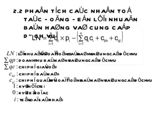 2.2 PHAÂN TÍCH CAÙC NHAÂN TOÁ TAÙC ÑOÄNG ÑEÁN LÔÏI NHUAÄN BAÙN HAØNG VAØ CUNG CAÁP DÒCH VUÏ 