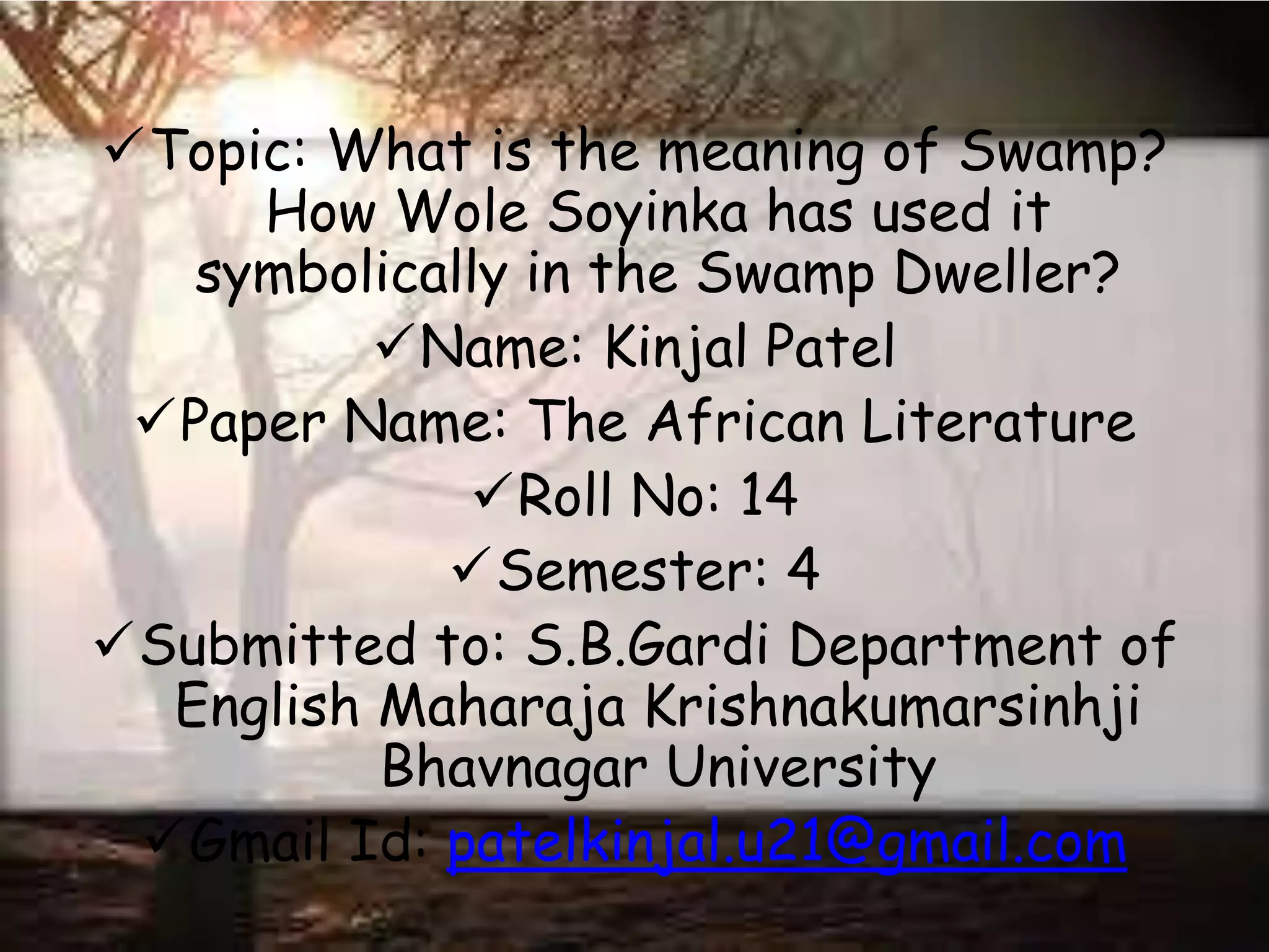 What is the meaning of Swamp? How Wole Soyinka has used it symbolically in the Swamp Dweller? PPT