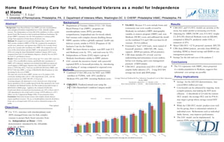 Home  Based Primary Care for  frail, homebound Veterans as a model for Independence at Home  B. Kinosian  1, 3 , T. Edes 2   1. University of Pennsylvania, Philadelphia, PA,  2. Department of Veterans Affairs, Washington DC  3. CHERP, Philadelphia VAMC, Philadelphia, PA  Average Observed, Predicted & Post Admission Annualized Costs by Risk Adjustment Decile: HBPC  Annualization Adjusted for  1-yr  Mortality of 24% Mean Observed $45,980 +/- $34,383  Mean Predicted $45,948 +/- 3692 ,[object Object],[object Object],[object Object],[object Object],[object Object],[object Object],[object Object],Background ,[object Object],Objectives Background:  Home Based Primary Care (HBPC) provides interdisciplinary team managed, all-inclusive longitudinal care to frail,  clinically complex veterans. The Independence at Home bill (IAH) establishes, in effect, a public Special Needs Plan focused on frail, homebound Medicare beneficiaries. We project HBPC’s experience onto the IAH population to estimate public savings from expansion of home-based, all inclusive care.  Methods:  We merged cost records from Medicare Part A and VA for the 9425 veterans enrolled in HBPC in FY06. We computed the annualized 6-month costs, admissions, and inpatient days/1000 for the 6 months before and for the 6 months after enrollment into HBPC. We compared the total costs of this cohort before and after HBPC to the projected Fee for Service (FFS) costs using the mean Hierarchical Condition Category (HCC) score computed from both VA and Medicare diagnoses, valued by the cost/HCC for both VA and Medicare factors.  Results  Total costs for these veterans (mean age=76.1; mean ADL count=2.1; %male= 96%) was $45,980/yr before, and $30,680 after introduction of HBPC (33% reduction). Inpatient costs declined from $929 per patient per month (pppm) to $389 pppm. Inpatient days/1000 declined from 14,694 before to 4,935 after (66%). Total care was $433,361,500 before HBPC, and $375,077,000 after HBPC, a savings of $58,200,000 ($6,180/patient/yr) after accounting for the cost of HBPC.  The mean risk score for these HBPC veterans was 2.74; similar to FFS, community dwelling males with 2+ ADL dependencies (2.46) , with the projected annual cost of $45, 948 (99% of observed).  Assuming adequate risk adjustment to cover observed costs, using savings factors specified in IAH as a public Special Needs Plan operated by the Center for Medicare and Medicaid Services, the Plan would recoup initial savings of $42,035,000 or $4660 pmpy.  Applied to the estimated 160,000 frail, homebound elderly receiving home based primary care (10% of those with 2+ ADL dependencies), this would result in savings of $745 million/yr, or $7.5 billion over the Congressional Budget Office 10-year projection frame. Conclusion:  Frail, home bound veterans with complex chronic diseases require significant resources. The use of interdisciplinary team-led, all-inclusive home care as envisaged under IAH can result in substantial savings to the public.  *Data updated  Abstract* ,[object Object],[object Object],[object Object],[object Object],Methods ,[object Object],[object Object],[object Object],[object Object],[object Object],Results ,[object Object],Conclusions ,[object Object],[object Object],[object Object],[object Object],Policy Implications 