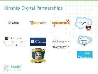 Kinship Digital Partnerships




 @Michae1Green!
 