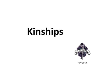 Kinships
July 2019
 
