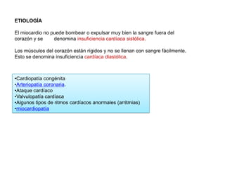 Grado IV:limitación muy severa, incapacidad para realizar cualquier actividad física. Aparecen los síntomas aún en reposo. PATOGENIALa IC progresa porque los sistemas neurohormonales activados por la injuria inicial al corazón ejercen un efecto perjudicial sobre la circulación. VasopresinaAumento  el volumen de poscargadel ventrículo izquierdo, conduce a la hipertrofia ventricularNoradrenalinaintolerancia al ejercicioReninaarrastra al agua, aumentando el volumen circulante. 