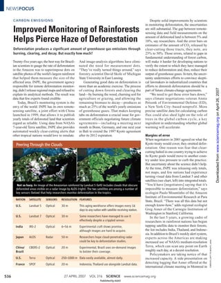 27 APRIL 2007 VOL 316 SCIENCE www.sciencemag.org536
NEWSFOCUS
Twenty-five years ago, the best way for Brazil-
ian scientists to gauge the rate of deforestation
in the Amazon was to superimpose dots on
satellite photos of the world’s largest rainforest
that helped them measure the size of the
affected area. INPE, the government agency
responsible for remote deforestation monitor-
ing,didn’treleaseregionalmapsandrefusedto
explain its analytical methods. The result was
data that few experts found credible.
Today, Brazil’s monitoring system is the
envy of the world. INPE has its own remote-
sensing satellite, a joint effort with China
launched in 1999, that allows it to publish
yearly totals of deforested land that scientists
regard as reliable. Using data from NASA’s
7-year-old Terra satellite, INPE also provides
automated weekly clear-cutting alerts that
other tropical nations would love to emulate.
And image-analysis algorithms have elimi-
nated the need for measurement dots.
“They’ve really turned things around,” says
forestry scientist David Skole of Michigan
State University in East Lansing.
Generating good data on deforestation is
more than an academic exercise. The process
of cutting down forests and clearing the
land—by burning the wood, churning soil for
agriculture or grazing, and allowing the
remaining biomass to decay—produces as
much as 25% of the world’s yearly emissions
of greenhouse gases. That makes keeping
tabs on deforestation a crucial issue for gov-
ernment officials negotiating future climate
agreements—including a meeting next
month in Bonn, Germany, and one next year
in Bali to extend the 1997 Kyoto agreement
after its 2012 expiration.
Despite solid improvements by scientists
in monitoring deforestation, the uncertainties
are still substantial. The gap between remote-
sensing data and field measurements on the
amount of deforested land is between 5% and
10%, say researchers. And the error bars on
estimates of the amount of CO2 released by
clear-cutting those tracts, they note, are
25% to 50%. Those errors, related to gaps in
fundamental understanding of forest carbon,
will make it harder for developing nations to
verify the extent to which they have managed
to reduce deforestation and, thus, reduce their
output of greenhouse gases. In turn, the uncer-
tainty undermines efforts to convince skepti-
cal lawmakers in industrialized countries that
efforts to diminish deforestation should be a
part of future climate-change agreements.
“We need to get these error bars down,”
says climate negotiations veteran Annie
Petsonk of Environmental Defense (ED),
a New York City–based nonprofit. More
precise satellite data for calculating carbon
flux could also shed light on the role of
trees in the global carbon cycle, a key
ingredient in understanding whether global
warming will accelerate.
Margins of error
When negotiators in 2001 agreed on what the
Kyoto treaty would cover, they omitted defor-
estation. One reason was fear that clear-
cutting halted in one country trying to achieve
its Kyoto goals would move to another coun-
try under less pressure to curb the practice.
But uncertainty about the science didn’t help.
At the time, INPE was releasing only totals,
not maps, and few nations had experience
turning visual data from Landsat 5 and other
satellites (see chart, left) into integrated totals.
“You’d have [negotiators] saying that it’s
impossible to measure deforestation,” says
ecologist Paulo Mountinho of the Amazon
Institute of Environmental Research at Para
State, Brazil. “There was all this data but not
enough know-how,” adds regional ecologist
Greg Asner of the Carnegie Institution of
Washington in Stanford, California.
In the last 5 years, a growing cadre of
researchers in rainforest nations has begun
tapping satellite data to monitor their forests;
the list includes India, Thailand, and Indone-
sia. In addition to Brazil’s weekly alert system,
experts across the Americas are making
increased use of NASA’s medium-resolution
Terra, which can scan any point on Earth
roughly each day, at a decent resolution.
Policymakers are taking notice of that
increased capacity. A side presentation on
detecting logging that Asner offered at the
international climate meeting in Montreal in
Improved Monitoring of Rainforests
Helps Pierce Haze of Deforestation
Deforestation produces a significant amount of greenhouse gas emissions through
burning, clearing, and decay. But exactly how much?
CARBON EMISSIONS
CREDITS(LEFTTORIGHT):JAXA
Peering Through the Clouds
NATION SATELLITE SENSORS RESOLUTION FEATURES
U.S. Landsat 5 Optical 30 m This aging workhorse offers images every 16
days to any nation with satellite receiving station.
U.S. Landsat 7 Optical 30 m Some researchers have managed to use it
effectively despite a crippled sensor.
India IRS-2 Optical 6–56 m Experimental craft shows promise,
although images are hard to acquire.
Japan ALOS Radar 50 m Researchers hope cloud-penetrating radar
could be key to deforestation studies.
China/ CBERS-2 Optical 20 m Experimental; Brazil uses on-demand images
Brazil to bolster their coverage.
U.S. Terra Optical 250–1000 m Data easily available, almost daily.
France SPOT Optical 20 m Indonesia, Thailand use alongside Landsat data.
Not so hazy. An image of the Amazonian rainforest by Landsat 5 (left) includes clouds that obscure
deforested areas visible on a radar image by ALOS (right). The two satellites are among a number of
key sensors (below) that help researchers monitor deforestation in the tropics.
Published by AAAS
onApril26,2007www.sciencemag.orgDownloadedfrom
 