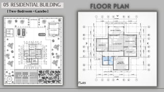05 RESIDENTIAL BUILDING
[ Two-Bedroom + Gazebo ]
 