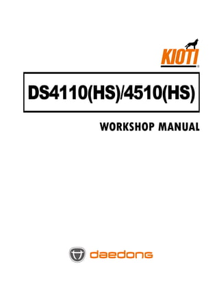 DS4110(HS)/4510(HS)
workshop manual
영M50HS_01장_안전.indd 1 2010-06-28 오후 5:56:36
 