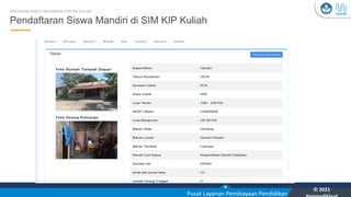 Kementerian Pendidikan, Kebudayaan, Riset, dan Teknologi
YOU
Pusat Layanan Pembiayaan Pendidikan
© 2021
33
Pendaftaran Siswa Mandiri di SIM KIP Kuliah
PROGRAM KARTU INDONESIA PINTAR KULIAH
 