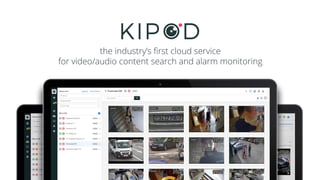 theindustry’sﬁrstcloudservice
forvideo/audiocontentsearchandalarmmonitoring
 