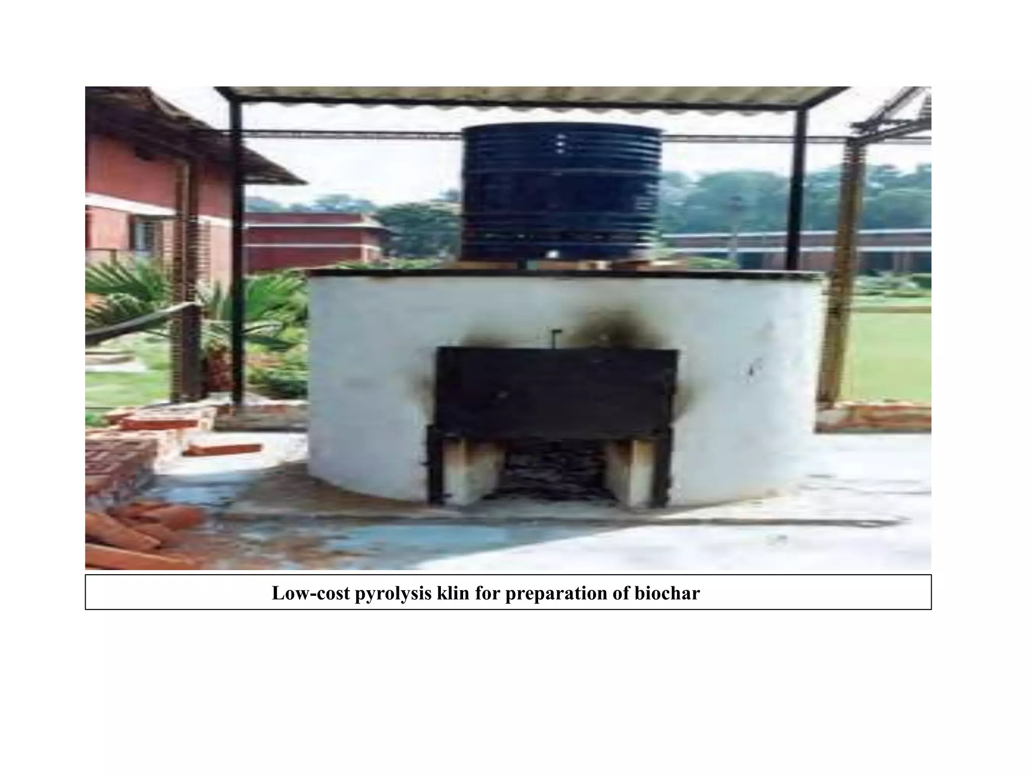 Low-cost pyrolysis klin for preparation of biochar
 