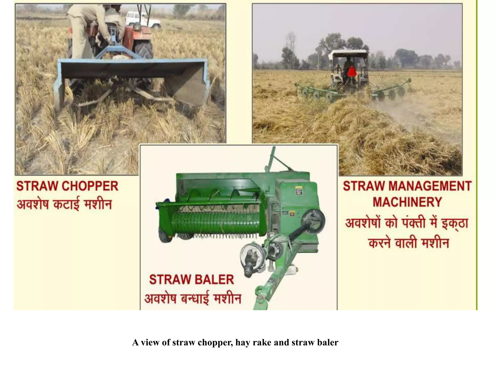 A view of straw chopper, hay rake and straw baler
 