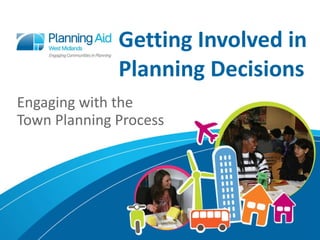 Getting Involved in Planning Decisions Engaging with the Town Planning Process 