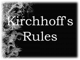 Kirchhoff's
   Rules
 