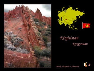 Kirgisistan  Kyrgyzstan   Musik: Alexandra ~ Sehnsucht 