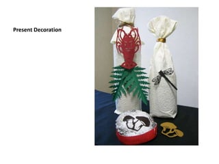Present Decoration
 