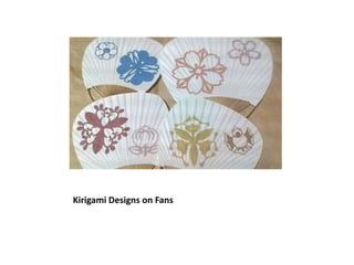 Kirigami Designs on Fans
 