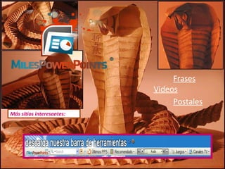 Más sitios interesantes:
Frases
Videos
Postales
 