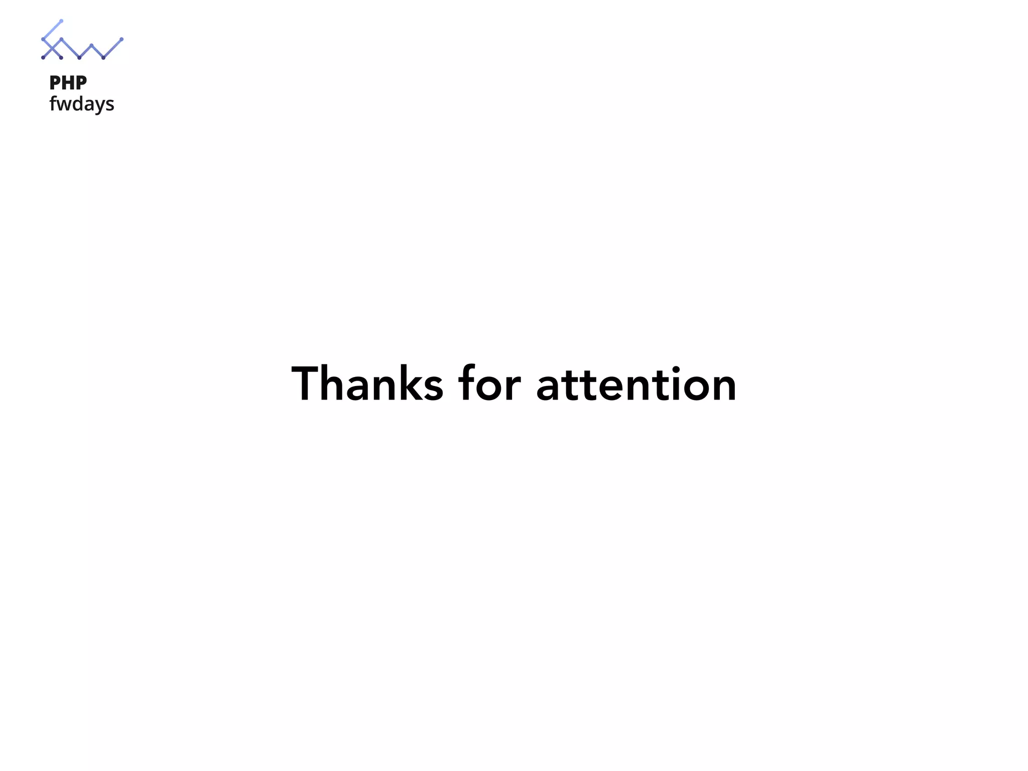 Thanks for attention
 