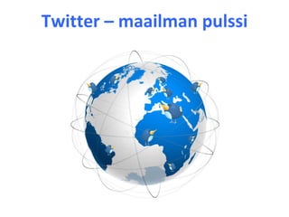 Twitter – maailman pulssi 