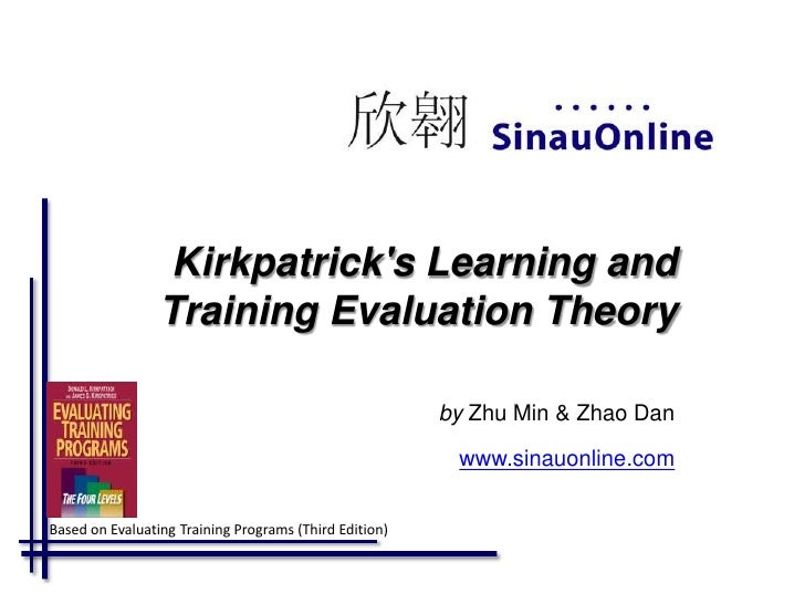 learning and training evaluation theory Training is practical process not theory training is an art and science as well, there is no training theories, one can manage and use some appropriate methods for effectiveness of training. learning and training evaluation theory Training is practical process not theory training is an art and science as well, there is no training theories, one can manage and use some appropriate methods for effectiveness of training.