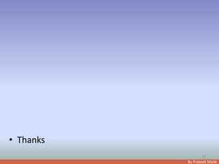 By Prateek Malik
• Thanks
33
 