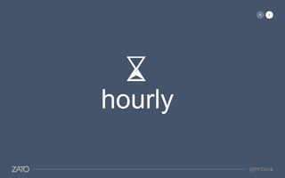 hourly
@PPCKirk
 