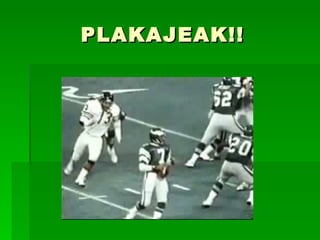 PLAKAJEAK!! 