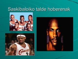 Saskibaloiko talde hoberenak 