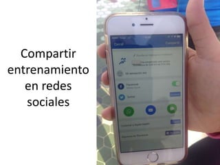 Compartir
entrenamiento
en redes
sociales
 