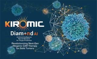 Artificial Intelligence
Neural Network
for Target Prediction
Revolutionizing Next-Gen
Allogenic CAR Therapy
for Solid Tumors
 