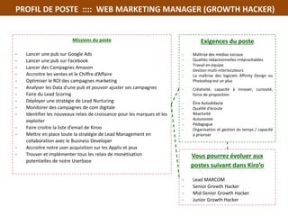 PROFIL DE POSTE :::: WEB MARKETING MANAGER (GROWTH HACKER)
Exigences du poste
- Maîtrise des médias sociaux
- Qualités réd...