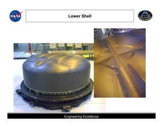 Lower Shell




                   Engineering Excellence
This briefing is for status only and may not represent complete engineering information
 