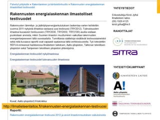 http://ilmatieteenlaitos.fi/rakennusten-energialaskennan-testivuosi
 