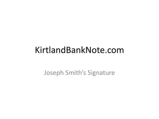 KirtlandBankNote.com Joseph Smith’s Signature 