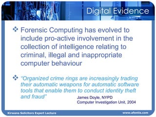 Digital Evidence - the defence, prosecution, & the court